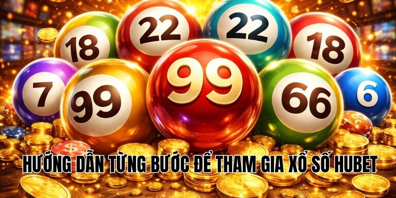 Hướng Dẫn Từng Bước Trải Nghiệm Bắn Cá Hubet Một Cách Nhanh Chóng